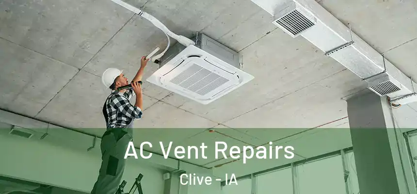  AC Vent Repairs Clive - IA