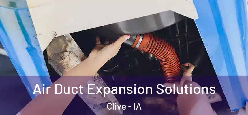  Air Duct Expansion Solutions Clive - IA