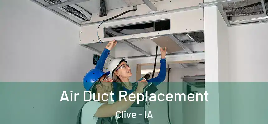  Air Duct Replacement Clive - IA